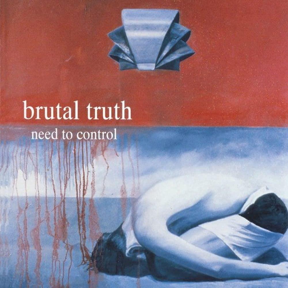Brutal Truth - Need To Control - Cd