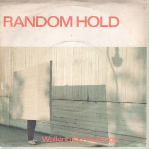 Random Hold - Walking On The Edge - 7 Inch