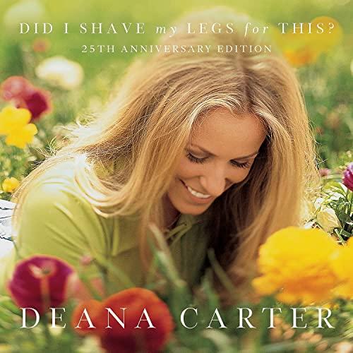 Deana Carter - Did I Shave My Legs For This? (25th Anniversary) - Cd