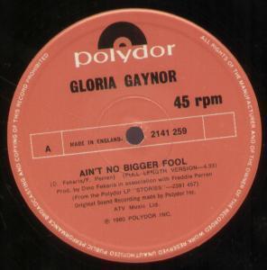 Gloria Gaynor - Ain't No Bigger Fool - 12 Inch