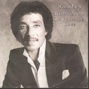 Smokey Robinson - Old Fashioned Love - 7 Inch