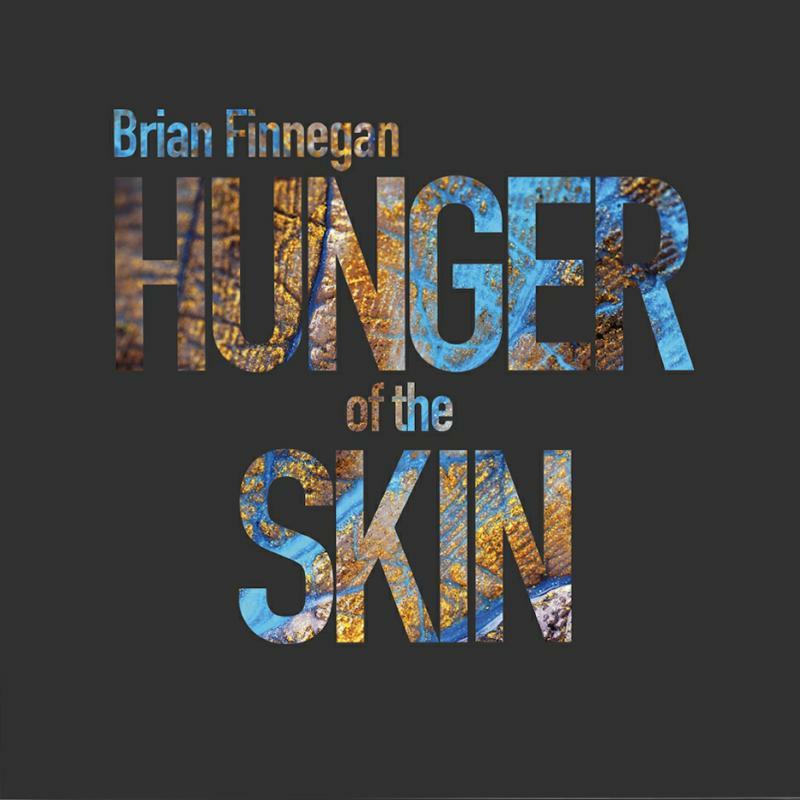 Brian Finnegan - Hunger of the Skin - Cd