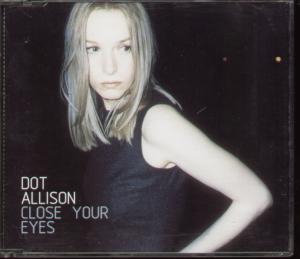 Dot Allison - Close Your Eyes - Cd