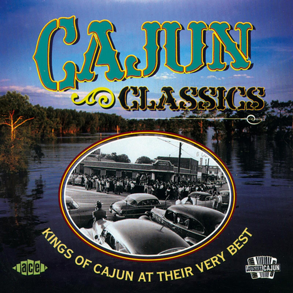 Various Artists - Cajun Classics: Kings of Cajun At Their Very Best - Cd