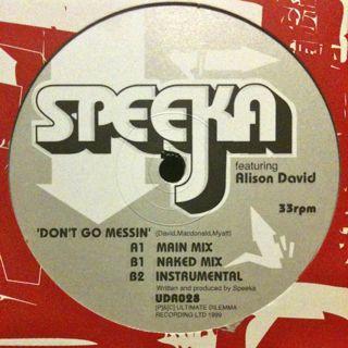 speeka featuring alison david - Don't Go Messin' - 12 Inch