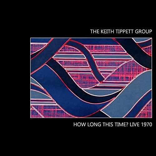 Keith Tippett Group - How Long This Time? Live 1970 - Cd