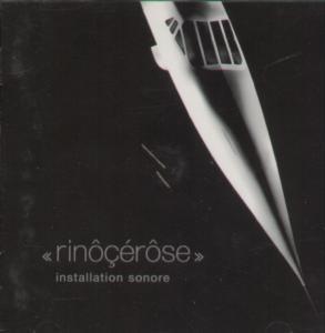Rinocerose - Installation Sonore - Cd