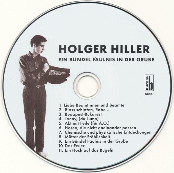 Holger Hiller - Ein Bündel Fäulnis In Der Grube - Cd