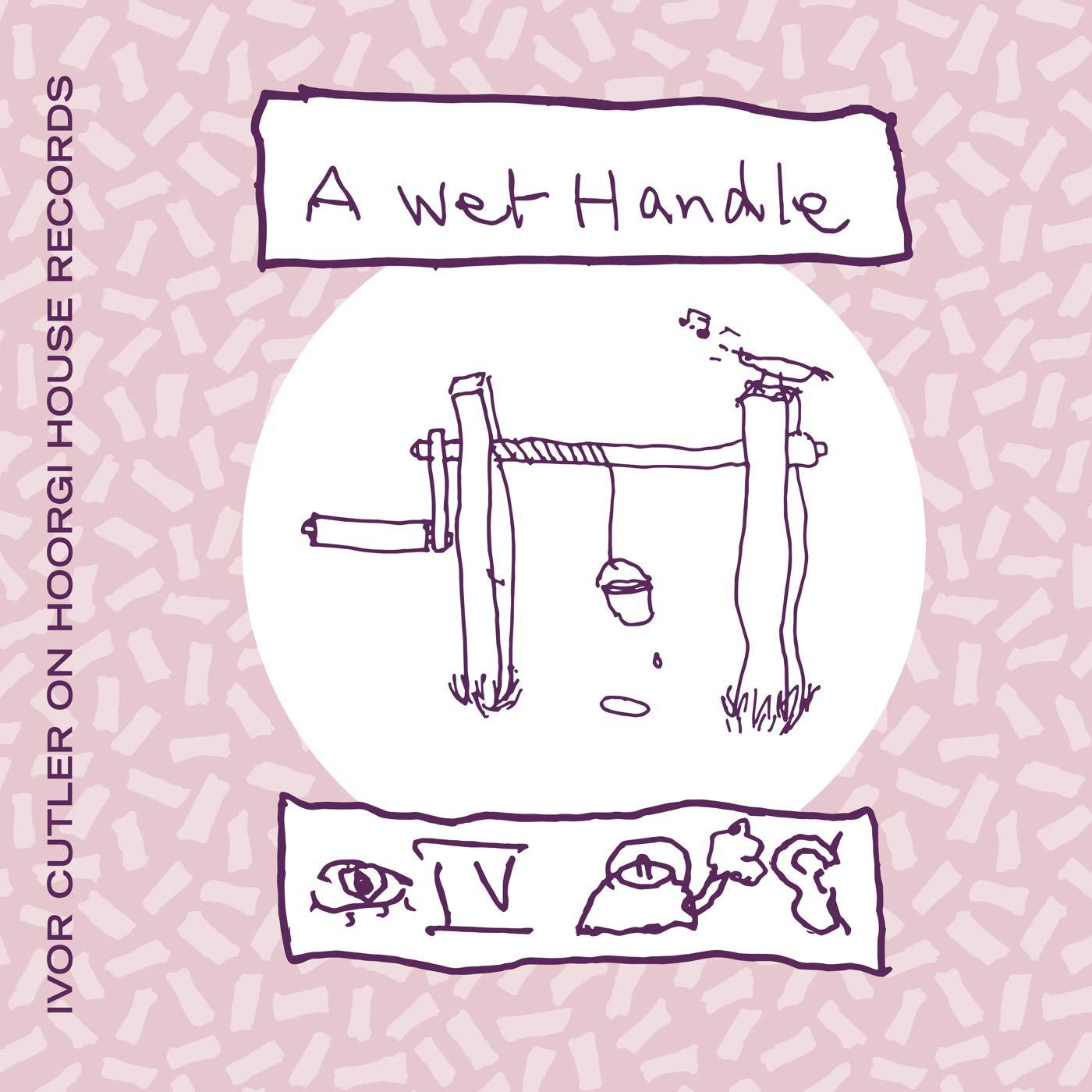 Ivor Cutler - A Wet Handle - Cd