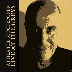 Attila The Stockbroker - Live At The Greys - Cd