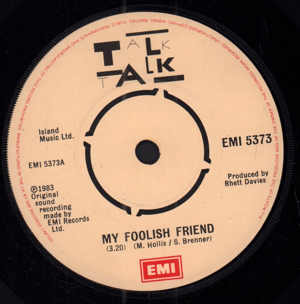 Talk Talk - My Foolish Friend - 7 Inch