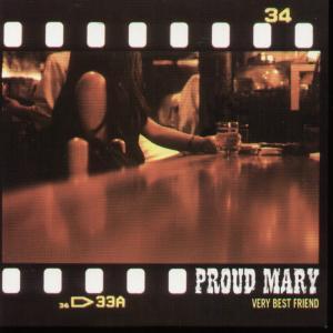 Proud Mary - Very Best Friend - Cd