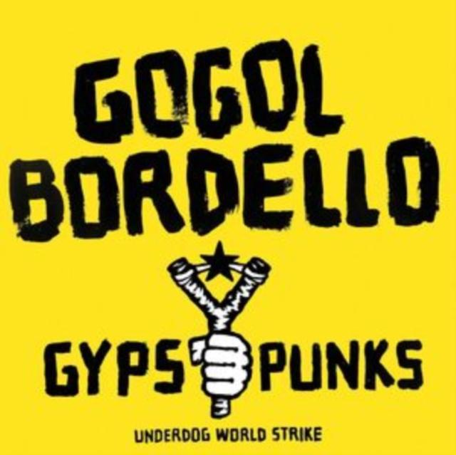 Gogol Bordello - Gypsy Punks: Underdog World Strike - Double Lp