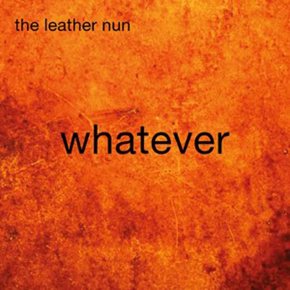 Leather Nun - Whatever - Cd