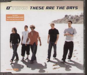 O Town - These Are The Days - Cd