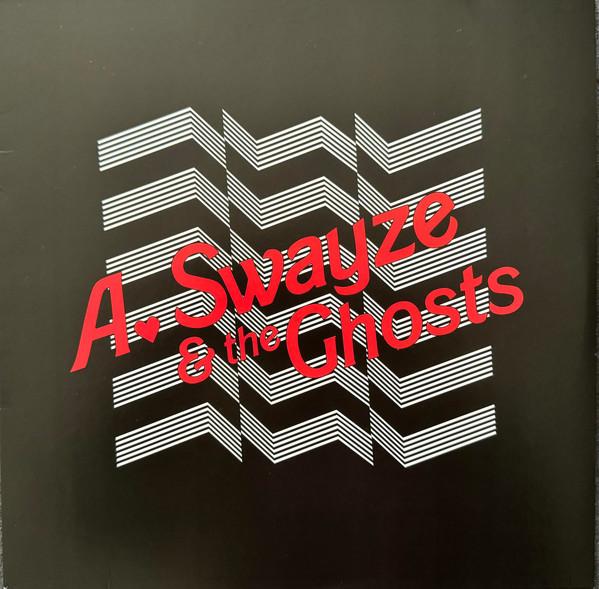 A. Swayze & the Ghosts - Suddenly - 12 Inch