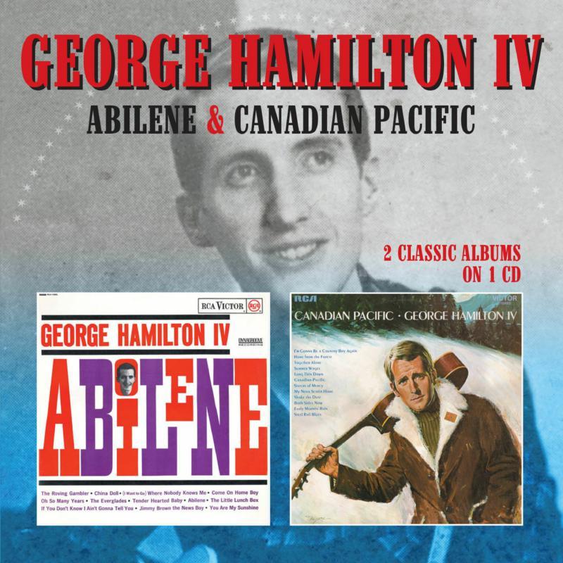George Hamilton Iv - Abilene / Canadian Pacific - Cd