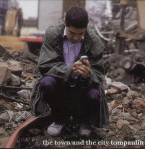 Tompaulin - Town And The City - Cd