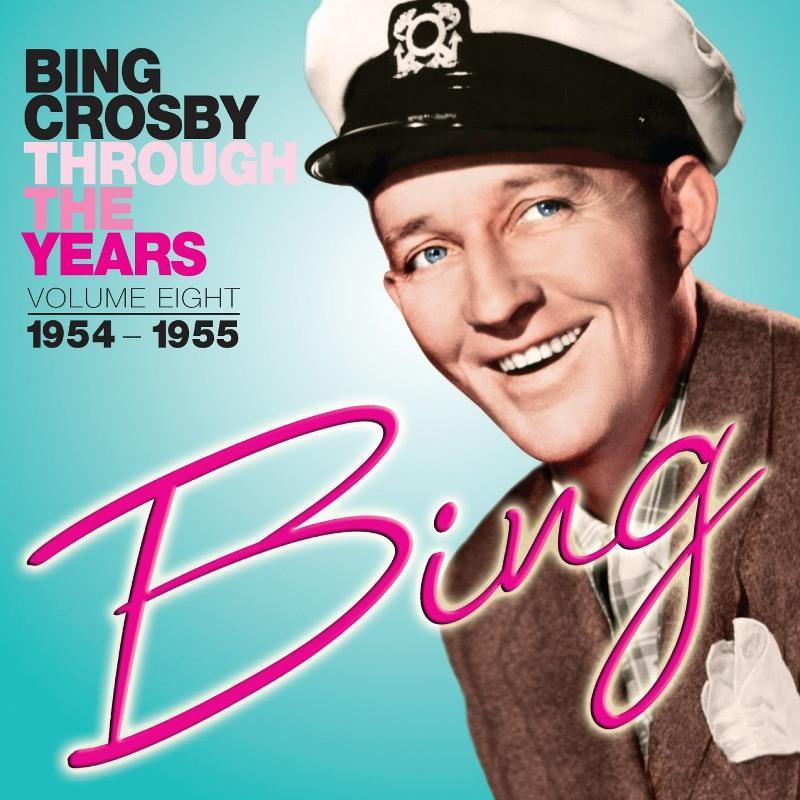 Bing Crosby - Through the Years Volume 8: 1954-1955 - Cd