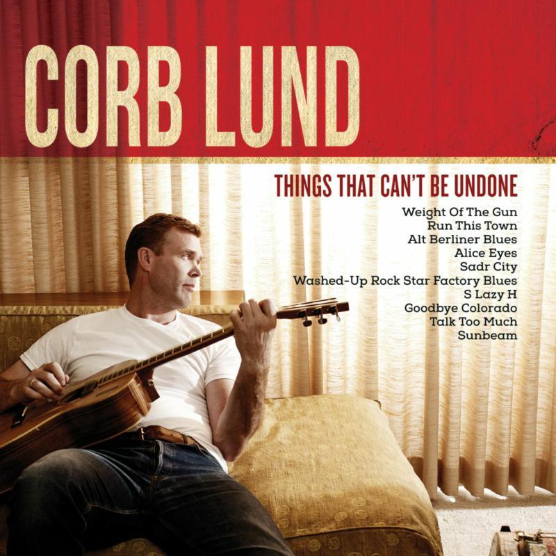 Corb Lund - Things That Can't Be Undone - Double Cd