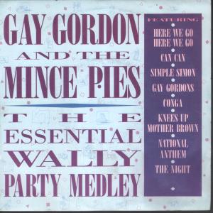 Gay Gordon And The Mince Pies - Essential Wally Party Medley - 7 Inch
