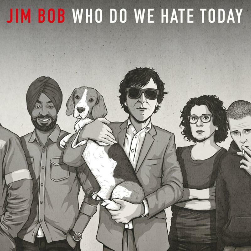 Jim Bob - Who Do We Hate Today - Lp