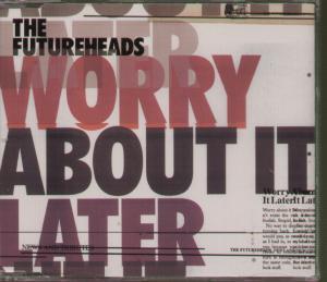 Futureheads - Worry About It Later - Cd