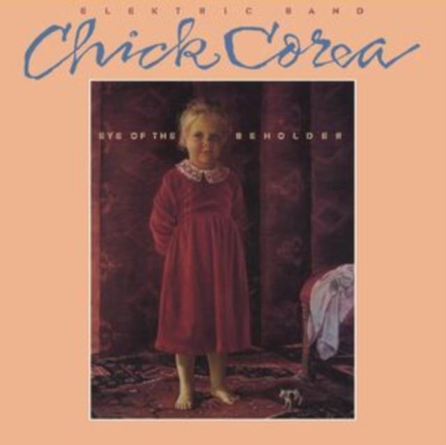 Chick Corea Elektric Band - Eye of the Beholder - Double Lp
