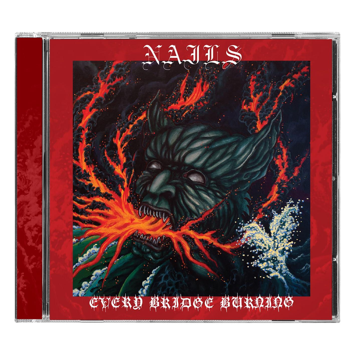 Nails (Hardcore Band) - Every Bridge Burning (Jewelcase) - Cd