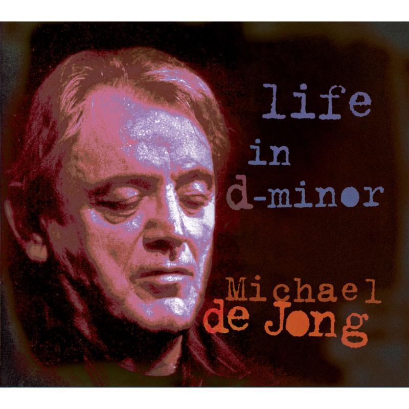 Michael De Jong - Life In D-Minor - Cd