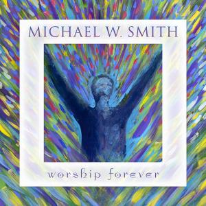 Michael W. Smith - Worship Forever - Cd