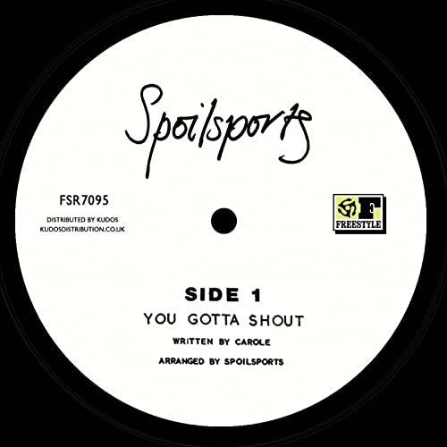 Spoilsports - You Gotta Shout/Love and Romance - 7 Inch
