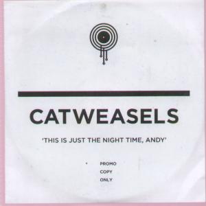 Catweasels - This Is Just The Night Time Andy - Cdr