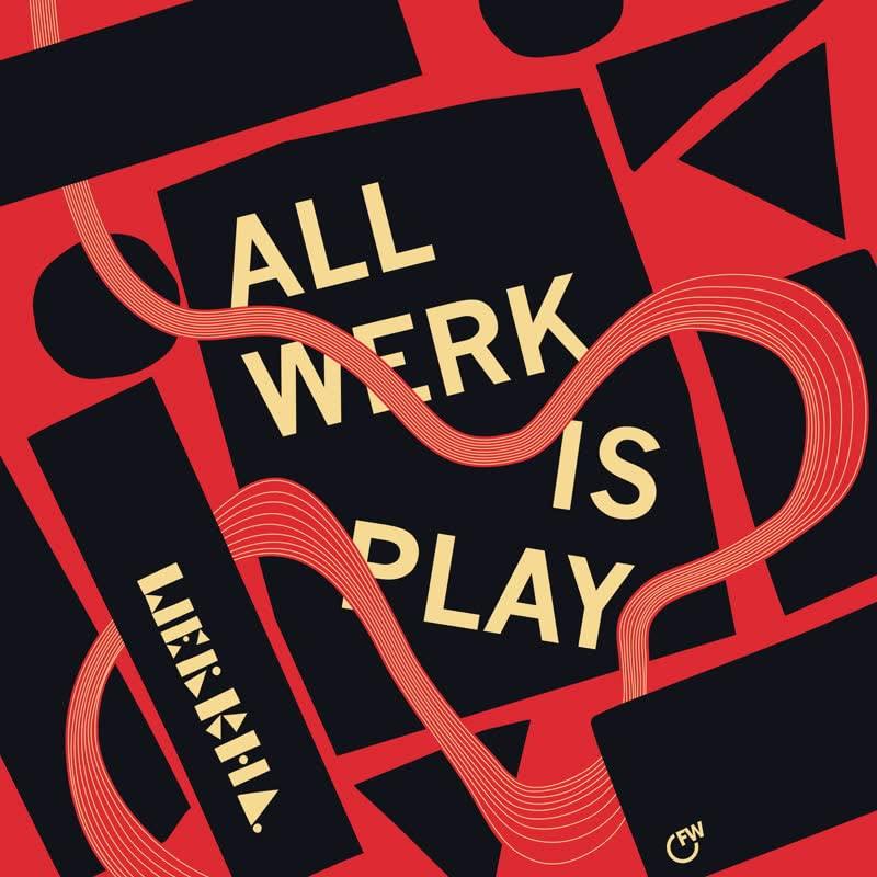 Werkha - All Werk Is Play - Double Lp