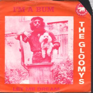 Gloomys - I'm A Bum - 7 Inch