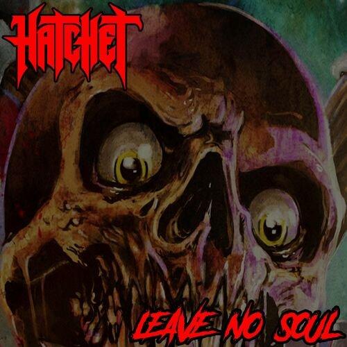 Hatchet - Leave No Soul - Lp