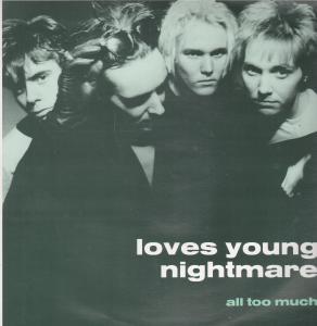 Loves Young Nightmare - All Too Much - 12 Inch
