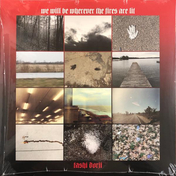 Tashi Dorji - We Will Be Wherever the Fires Are Lit - Lp