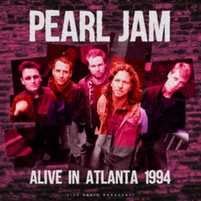 Pearl Jam - Alive In Atlanta 1994 - Live Radio Broadcast - Lp