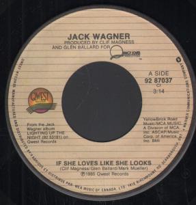 Jack Wagner - If She Loves Like She Looks - 7 Inch