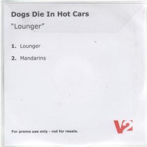 Dogs Die In Hot Cars - Lounger - Cdr
