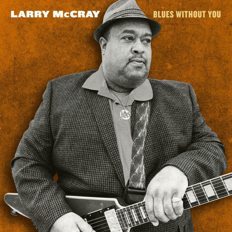 Larry Mccray - Blues Without You - Double Lp