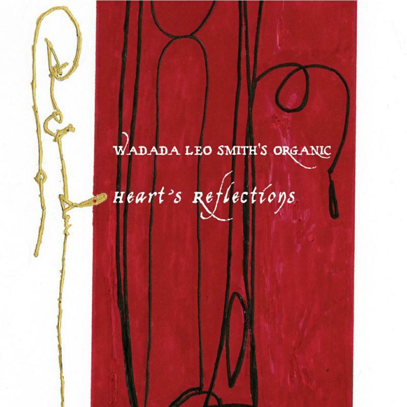 Wadada Leo Smith - Heart's Reflection - Double Cd