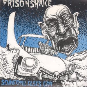 Prisonshake - Someone Elses Car - 7 Inch