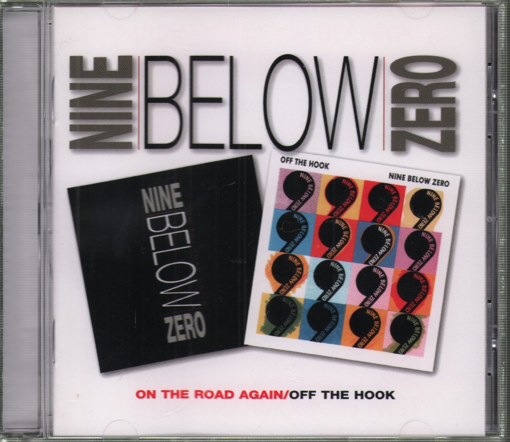 Nine Below Zero - On The Road Again/Off The Hook - Cd
