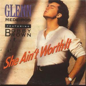 Glenn Medeiros Featuring Bobby Brown - She Ain't Worth It - 7 Inch