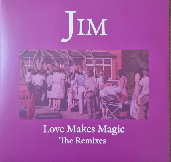 Jim - Love Makes Magic - the Remixes - Double Lp