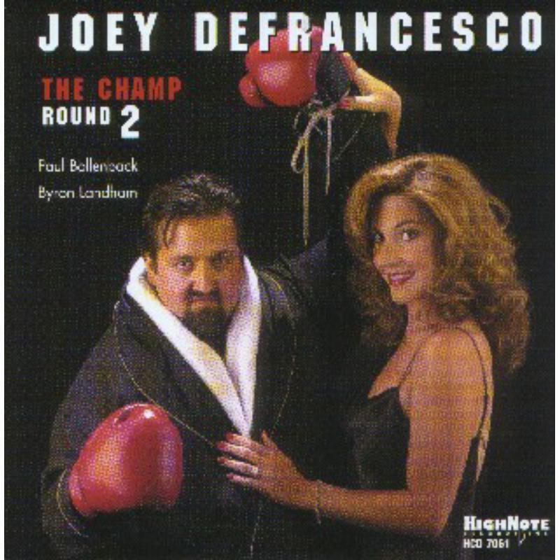 Joey DeFrancesco - Champ Round 2 - Cd