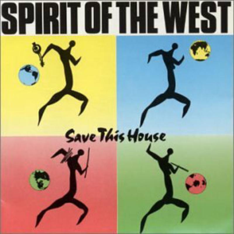 Spirit Of The West - Save This House - Cd