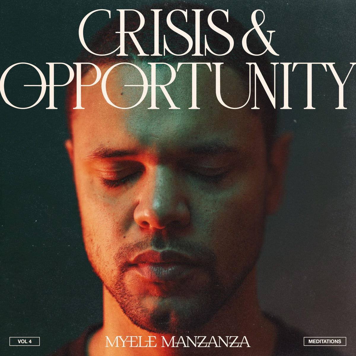 Myele Manzanza - Crisis & Opportunity (Vol.4) (Meditations ) - Lp